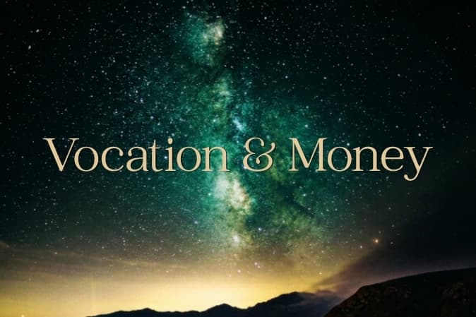 Vocation & Money — starry night sky